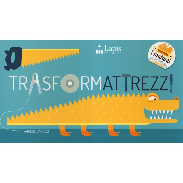 Trasformattrezzi. Ediz. a colori