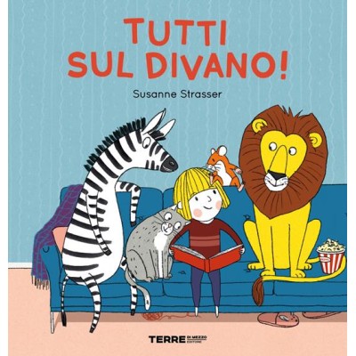 Tutti sul divano! Ediz. a colori