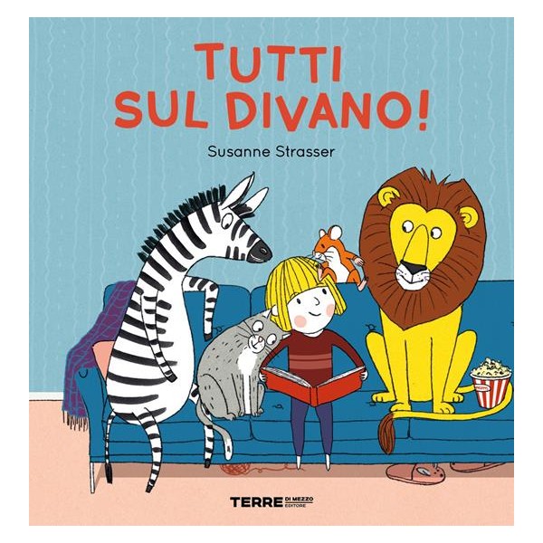 Tutti sul divano! Ediz. a colori