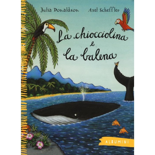 Chiocciolina e la balena. Ediz. a colori