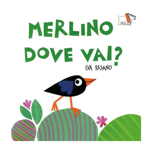 Merlino dove vai? Ediz. a colori
