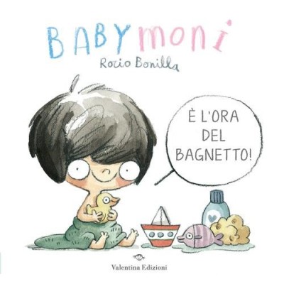 Babymoni âˆšÂ® l'ora del bagnetto! Ediz. cartonato