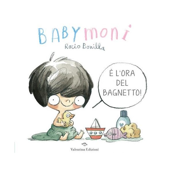 Babymoni Ã¨ l'ora del bagnetto! Ediz. cartonato