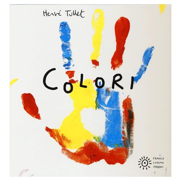 Colori. Ediz. illustrata