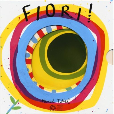 Fiori! Ediz. a colori cartonato Fiori! Ediz. a colori cartonato