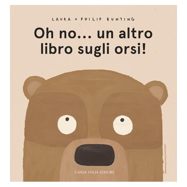 Oh no... un altro libro sugli orsi! Ediz.a colori