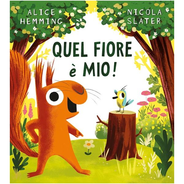 Quel fiore Ã¨ mio! Ediz. a colori