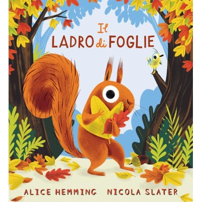 Ladro di foglie. Ediz. illustrata (Il)