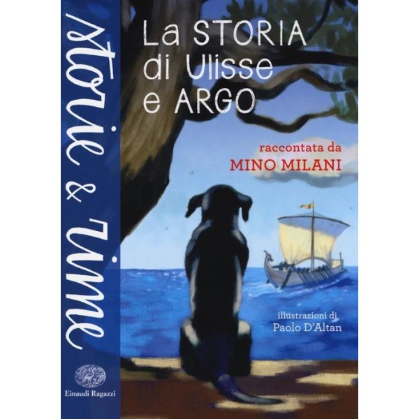 Storia di Ulisse e Argo. Ediz. a colori