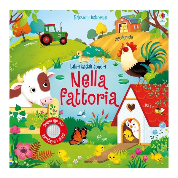 Nella fattoria. Libri tattili sonori. Cartonato