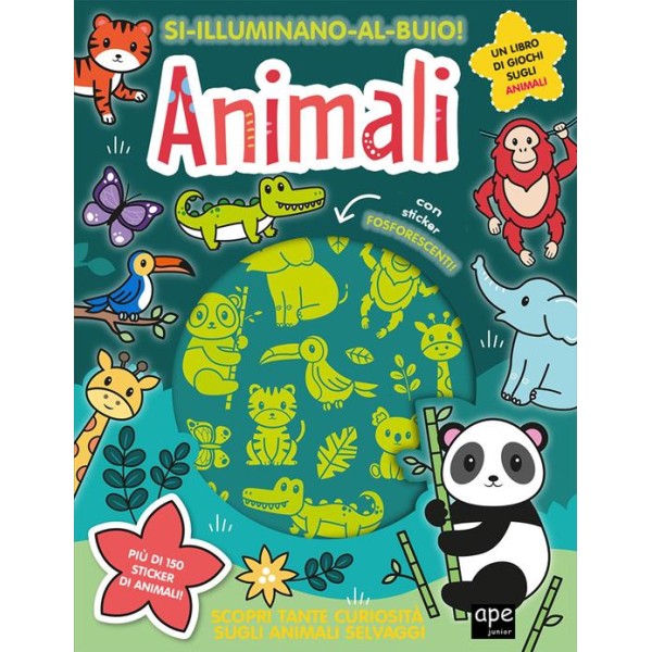 Animali. Si illuminano al buio! Ediz.a colori. Libro attivitÃ 