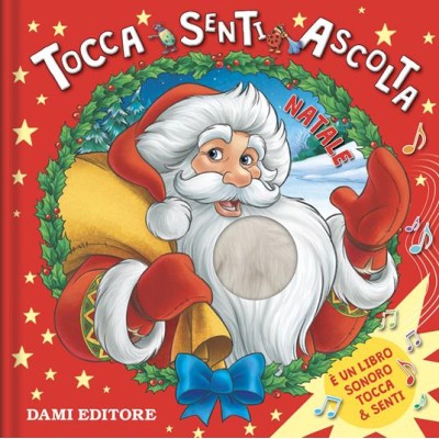 Natale. Tocca senti ascolta. Ediz. a colori. Cartonato. Libro attivitâˆšâ€ .