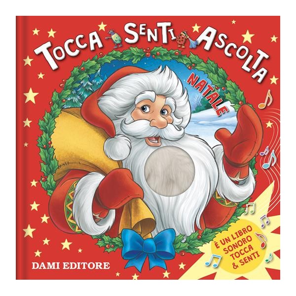 Natale. Tocca senti ascolta. Ediz. a colori. Cartonato. Libro attivitÃ .