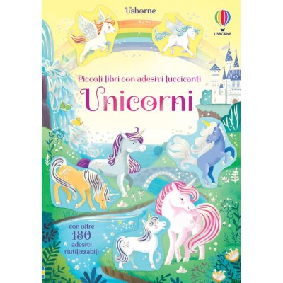 Unicorni. Piccoli libri con adesivi luccicanti. Libro attivitâˆšâ€ .