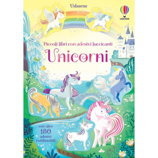 Unicorni. Piccoli libri con adesivi luccicanti. Libro attivitÃ .