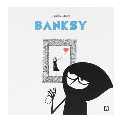 Banksy. Ediz. illustrata