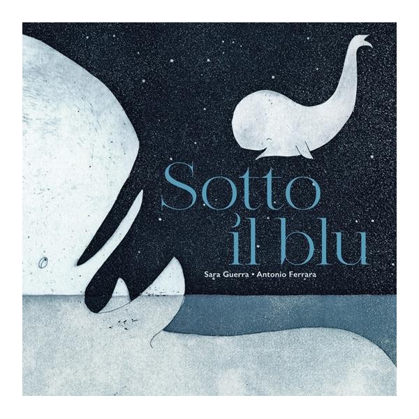 Sotto il blu. Ediz. illustrata