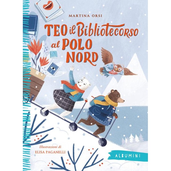 Teo il bibliotecorso al Polo Nord. Ediz.