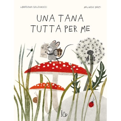 Tana tutta per me. Ediz. a colori (Una)