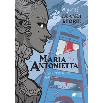 Maria Antonietta. Frivola, trasgressiva, spendacciona.
