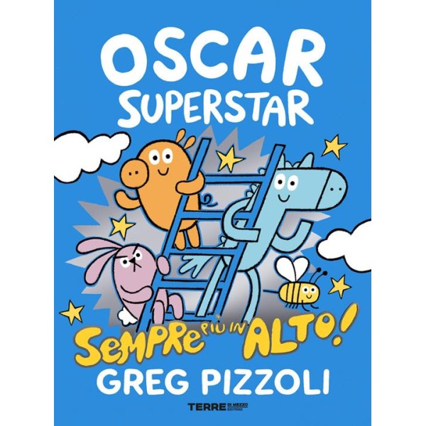 Oscar Superstar. Sempre piÃ¹ in alto! Ediz.a colori