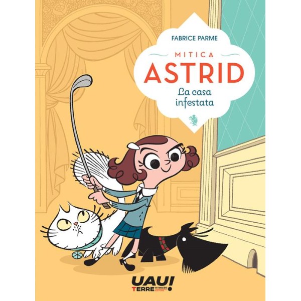 La casa infestata. Mitica Astrid