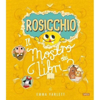 Rosicchio. Il mostro dei libri. Ediz. A colori