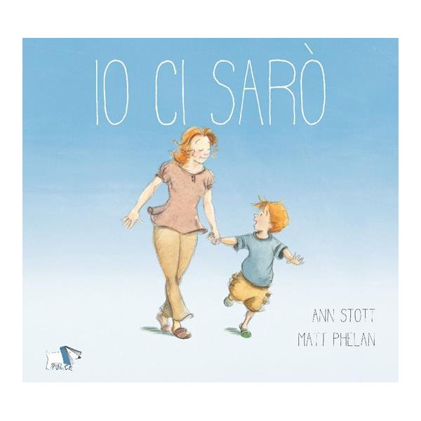 Io ci sarò. Ediz. a colori