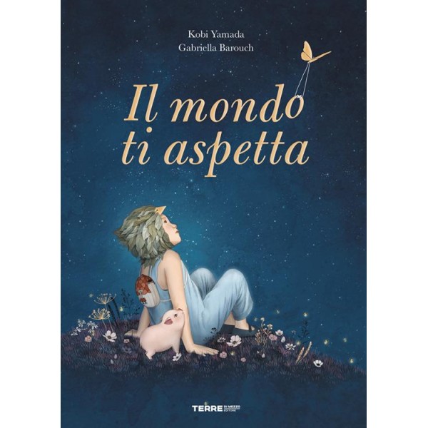 Mondo ti aspetta. Ediz. a colori (Il)